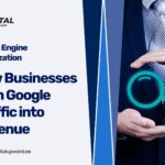 Search Engine Optimization: How Businesses Turn Google Traffic into Revenue